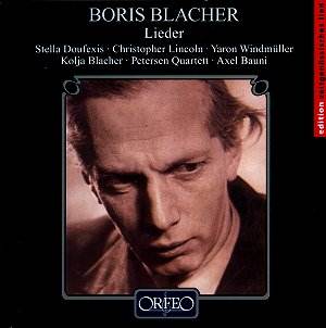 Boris BLACHER (1903-1975) Lieder: Vier Lieder nach Texten von Friedrich Wolf, Op. 25 (1947) [7&#39;05]. Drei Psalmen (1943). Sonata for Solo Violin, ... - Blacher_lieder_Orfeo