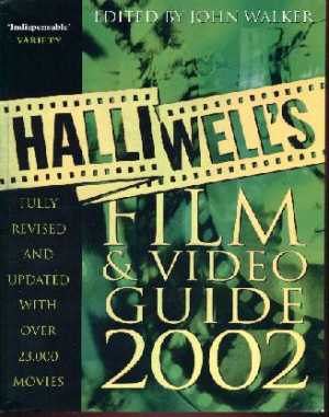 Halliwells Film and Video Guide 2002