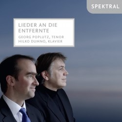 Georg Poplutz (tenor) Lieder An Die Entfernte, Die schöne Müllerin ...
